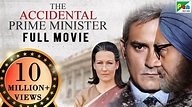 The Accidental Prime Minister | Full Movie | Anupam Kher, Akshaye ...