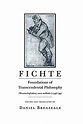 Fichte: Foundations of Transcendental Philosophy (Wissenschaftslehre ...