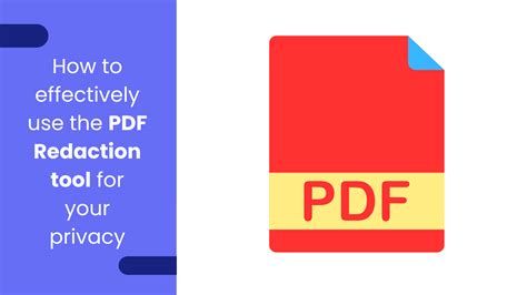 How To Effectively Use The Pdf Redaction Tool For Your Privacy
