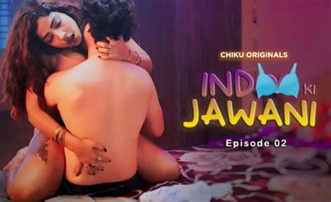 Indoo Ki Jawani Chiku App Hindi Xxx Web Series Ep Uncutmasti