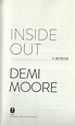 INSIDE OUT: A MEMOIR | Demi MOORE | First Edition, fourth printing ...