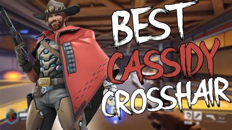overwatch 2 best cassidy crosshair youtube