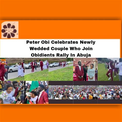 Peter Obi Celebrates Newly Wedded Couple Who Join Obidients Rally In