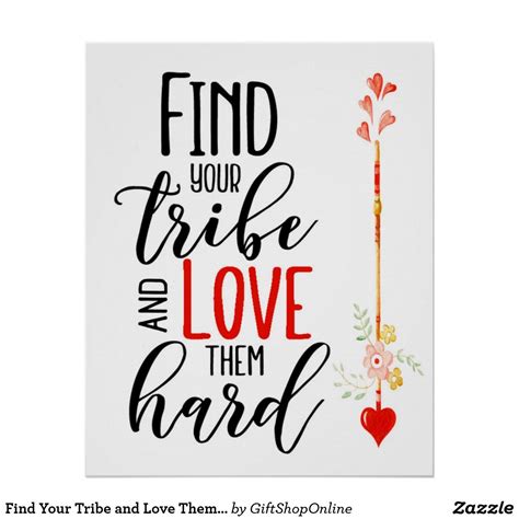 Find Your Tribe And Love Them Hard 24 X 30 Poster Tribe
