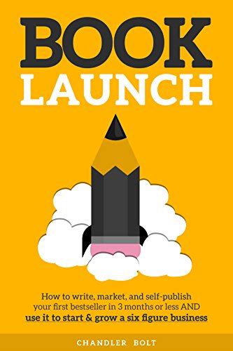 Book Launch How To Write Market And Publish Your First