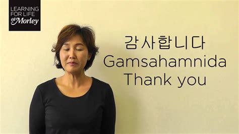 However, for thank you in korean, it's best to learn the formal version first! How to Say Thank You in Korean - YouTube