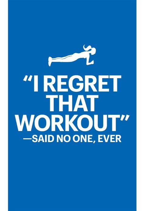 I Regret That Workout Said No One Ever Fitness Motivation Quotes
