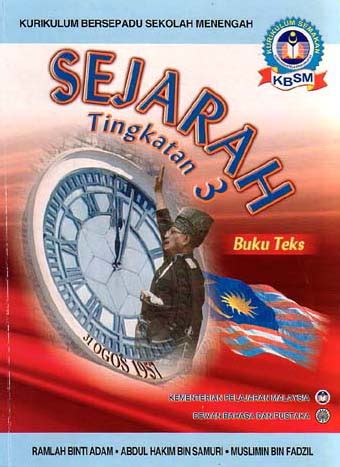 Dokumen suruhanjaya cobbold mengenai pembentukan malaysia dalam simpanan arkib negara. SEJARAH TINGKATAN 3 : Isi Kandungan Sejarah Tingkatan 3 2013