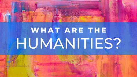 What Are The Humanities An Introduction To The Humanities Youtube