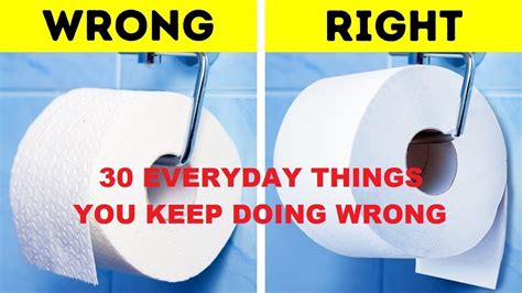 30 Everyday Things You Keep Doing Wrong Everyday Things You Keep