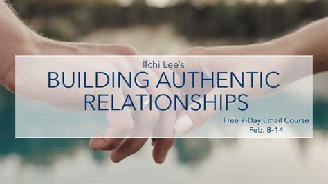 Join The Building Authentic Relationships Email Course Ilchi Lee