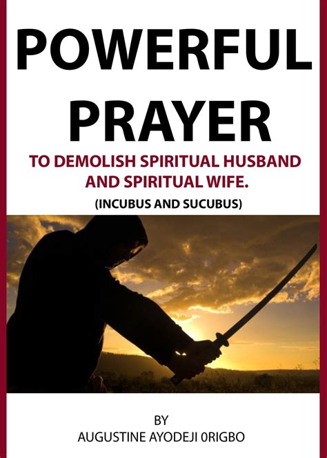 Powerful Prayer Points To Demolish Spiritual Husband And Spiritual Wife