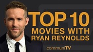 Top 10 Ryan Reynolds Movies - YouTube