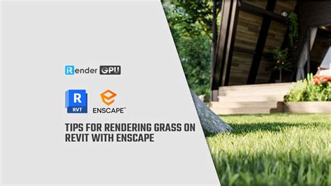 Tips For Rendering Grass On Revit With Enscape Irender