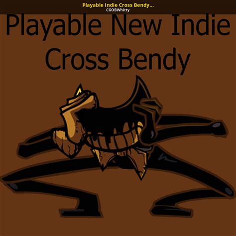 Playable Indie Cross Bendy New Friday Night Funkin Mods
