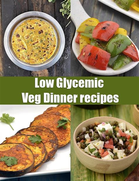 Low Glycemic Veg Dinner Recipes Indian Low Gi Dinner Recipes Veg