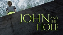 John and the Hole (2021) - AZ Movies