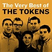 The Very Best of the Tokens - Album by The Tokens | Spotify