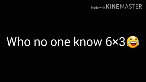 Who No One Know 6×3 Youtube