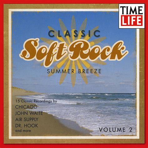 Vol 2 Classic Soft Rock Summer Breeze Classic Soft Rock Summer