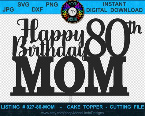 Happy 80th Birthday Mom Svg Cake Topper Birthday Svg Cut Etsy