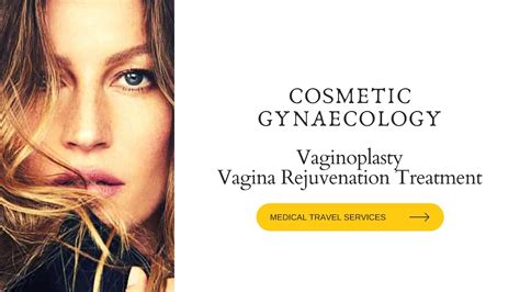 Vaginoplasty Tightening Of Vagina Or Vaginal Rejuvenation