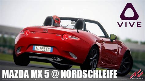 Assetto Corsa With HTC VIVE Mazda MX 5 Nordschleife YouTube