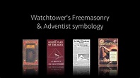 Jehovah's Witness Watchtower's Freemason and Adventist history and ...