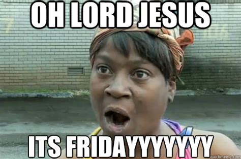 Find the newest its friday memes meme. 20 Happy Memes That Scream "It's Friday!" [Volume 2 ...