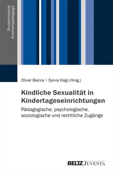 kindliche sexualität in kindertageseinrichtungen pädagogische psychologische soziologische