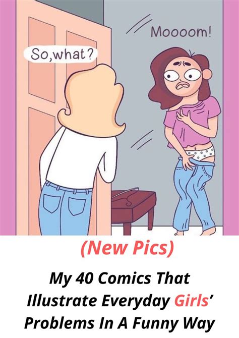my 40 comics that illustrate everyday girls problems in a funny way new pics girls problems