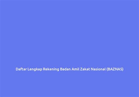Daftar Lengkap Rekening Badan Amil Zakat Nasional Baznas Dibacaonline