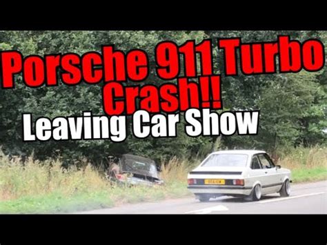 Porsche Turbo Crash Leaving Car Show Youtube