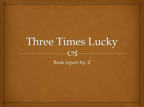 Ppt Three Times Lucky Powerpoint Presentation Free Download Id2230561