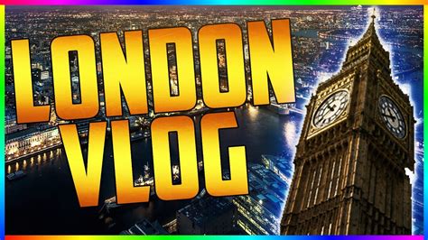 London Vlog Part 1 Youtube