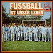 Die Deutsche Fußball-Nationalmannschaft* - Fussball Ist Unser Leben ...