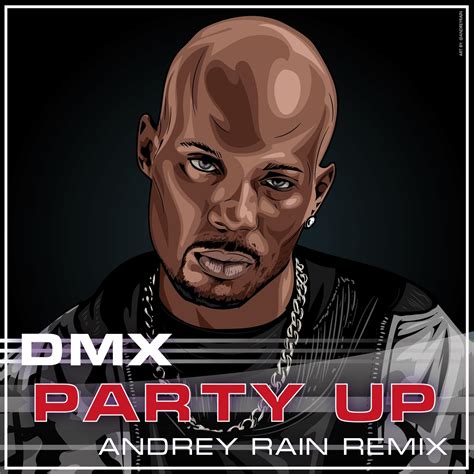 Dmx Party Up Andrey Rain Club Remix Andrey Rain