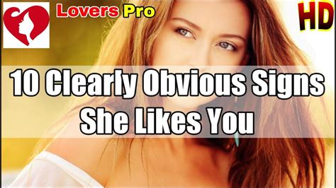 10 Obvious Signs She Likes You Youtube