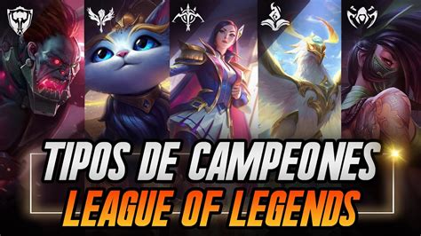 Clases Tipos De Campeones En League Of Legends 💥 Guias Lol Youtube