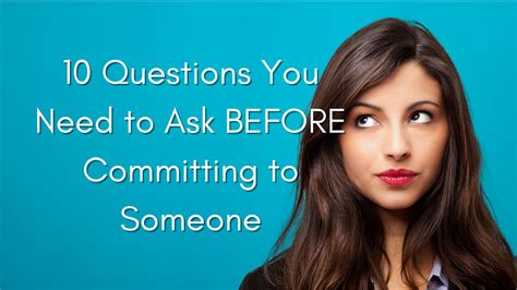 10 Questions You Need To Ask Before Committing To Someone By James Michael Sama Medium