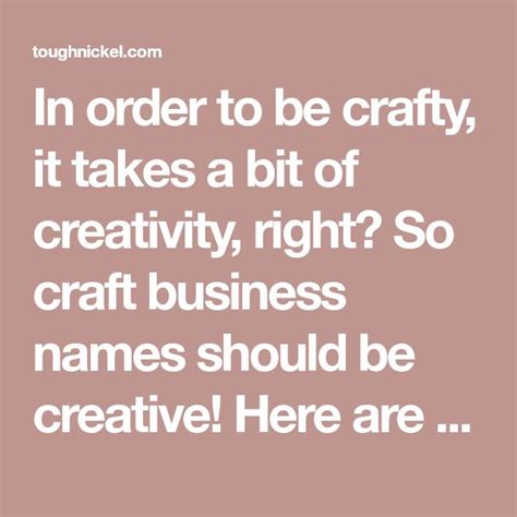 In Order To Be Crafty It Takes A Bit Of Creativity Right So Craft Business Names Should Be