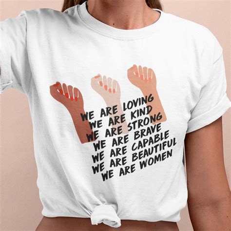 We Are Women Shirt Feminist Shirt Women Empowerment Shirt Etsy T Shirts For Women Womens