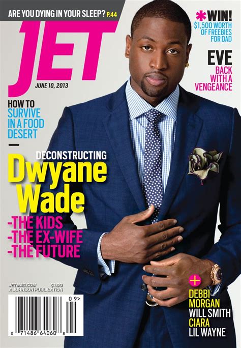 Dwyane Wade Covers The June 10th Issue Of Jet Magazine In The Feature