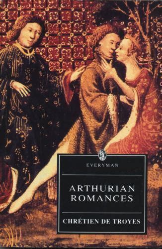 Arthurian Romances By Chrétien De Troyes And Chrétien De Troyes 1993
