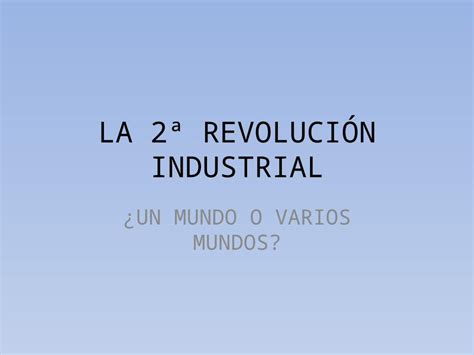 PPTX La 2ª revolución industrial y el imperialismo DOKUMEN TIPS