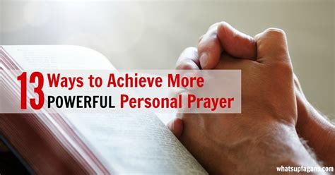13 Ways To Achieve More Powerful Personal Prayer