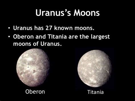 The Main Moons Are Oberon And Titania Moons Of Uranus Uranus