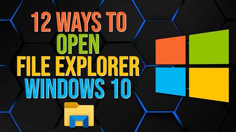 12 Ways To Open Windows 10 File Explorer Youtube