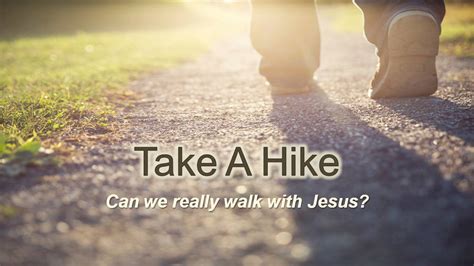 Take A Hike Faithlife Sermons