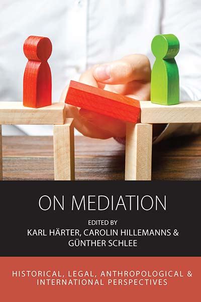 On Mediation Historical Legal Anthropological And International